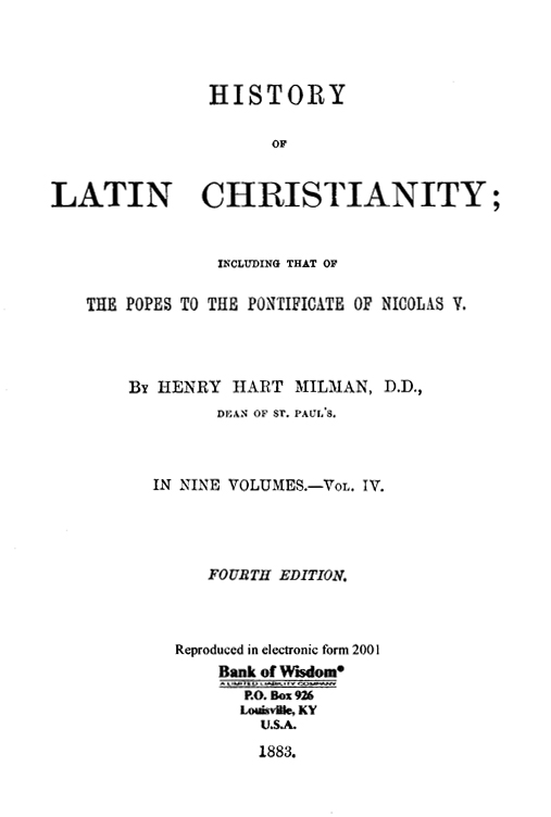 History of Latin Christianity, Vol. 4 of 9 Vols.